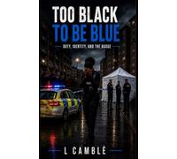 Too Black To Be Blue: Duty, Identity, And The Badge