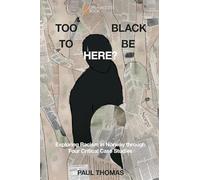 Too Black to Be Here?: Exploring Racism in Norway through Four Critical Case Studies
