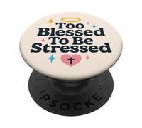 Too Blessed To Be Stressed Christian Faith Versículo bíblico PopSockets PopGrip Adhesivo