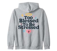 Too Blessed To Be Stressed Christian Faith Versículo bíblico Sudadera con Capucha