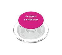 Too Blessed To Be Stressed Funny Christian PopSockets PopGrip para MagSafe