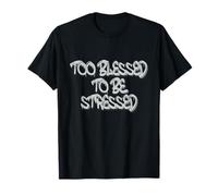 Too Blessed to Be Stressed Inspirational Faith Design Camiseta
