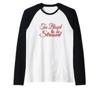 Too Blessed to Be Stressed Inspirational Faith Design Camiseta Manga Raglan