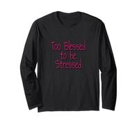 Too Blessed to Be Stressed Inspirational Faith Design Manga Larga