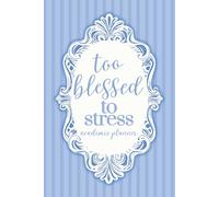 Too Blessed To Stress Academic Planner: 2025-2026 Monthly & Weekly Christian Agenda