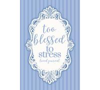 Too Blessed To Stress Journal: Lined Notebook for Christian Women with Daily Bible Verses