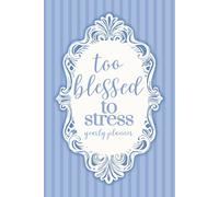 Too Blessed To Stress Yearly Planner: 2026 Monthly & Weekly Christian Agenda