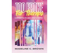 TOO BROKE FOR THERAPY: Confessions Of A New Jersey Stripper