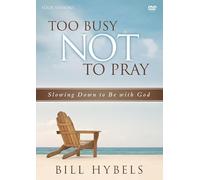 Too Busy Not to Pray Video Study: Slowing Down to Be With God [Alemania] [DVD]
