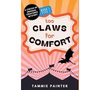 Too Claws for Comfort: 5 (The Circus of Unusual Creatures)