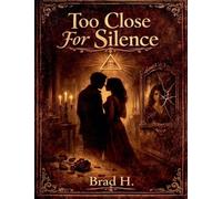 Too Close For Silence