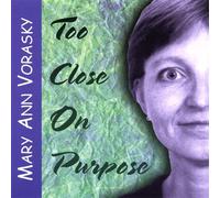 Too Close on Purpose