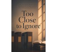 Too Close to Ignore: A Contemporary Literary Novella of Slow-Burn Romance: 2 (The Margin Notes Trilogy)