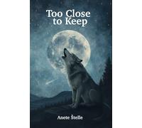 Too Close to Keep (To Keep and Let Go)