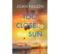 TOO CLOSE TO THE SUN | Joan Fallon