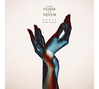 Too Close To Touch - Nerve Endings