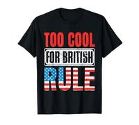 Too Cool For British Rule Patriotic Happy 4th of July Camiseta