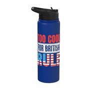 Too Cool For British Rule Patriotic Happy 4th Of July Stainless Steel Insulated Water Bottle