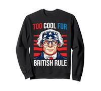 Too Cool For British Rule Patriotic Happy 4th of July Sudadera
