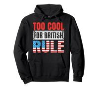 Too Cool For British Rule Patriotic Happy 4th of July Sudadera con Capucha