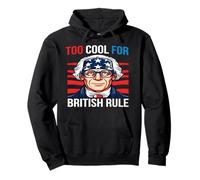 Too Cool For British Rule Patriotic Happy 4th of July Sudadera con Capucha