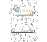 Too Cool to Conform: 152 Lined Pages for Big Ideas, Little Notes & Everything in Between
