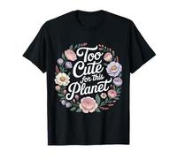Too Cute For This Planet Adorable Galaxia - Camiseta