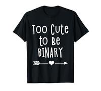 Too Cute To Be Binary Genderqueer Genderfluid Camiseta