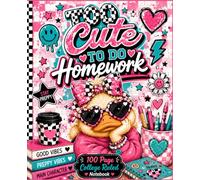 Too Cute To Do Homework Notebook: 100 Page College Ruled Notebook | Preppy Duck School Journal for Girls | Cute Aesthetic Composition Notebook