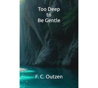 Too Deep to Be Gentle (Whispers of 1001 nights)