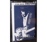Too Dumb for New York City, Too Ugly for L.A. [Musikkassette]