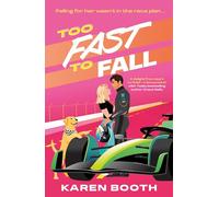 Too Fast To Fall: Grumpy Formula One driver vs sunny dog nanny! A spicy sports romance for fans of racing drama, workplace tension and opposites attract sparks! New for 2026!: Book 2 (Fast Track)