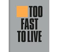 Too Fast to Live Too Young to Die: Punk & post punk graphics 1976-1986