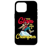 TOO GLAM TO GIVE A CRAMPON Carcasa para iPhone 16 Pro Max