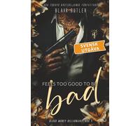 Too Good To Be Bad, svensk utgåva, bok 4: Blood Money Billionaire, en serie med 6 böcker (Blood Money Billionaire, svensk utgåva)