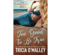 Too Good to Be True: 5 (The Siren Island Series)
