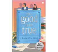 Too Good to Be True: A smart, funny will-they-won't-they romance