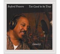 Too Good to Be True (Remix) by Buford Powers