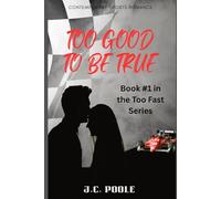 Too Good to Be True (Too Fast Series)