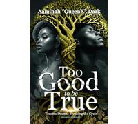 Too Good to be True:Trauma Drama-Breaking the Cycle