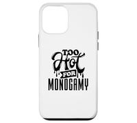 Too Hot for Monogamy, Polyamory Pride, Polyamorous Throuple Carcasa para iPhone 12 Mini