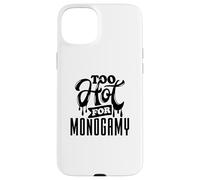 Too Hot for Monogamy, Polyamory Pride, Polyamorous Throuple Carcasa para iPhone 15 Plus