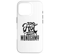 Too Hot for Monogamy, Polyamory Pride, Polyamorous Throuple Carcasa para iPhone 16 Pro