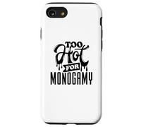 Too Hot for Monogamy, Polyamory Pride, Polyamorous Throuple Carcasa para iPhone SE (2020) / 7/8