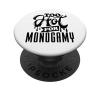 Too Hot for Monogamy, Polyamory Pride, Polyamorous Throuple PopSockets PopGrip Adhesivo