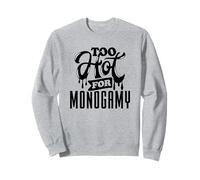 Too Hot for Monogamy, Polyamory Pride, Polyamorous Throuple Sudadera