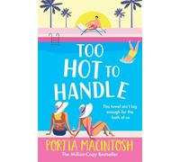 Too Hot to Handle: Discover the hilarious romantic comedy from Portia Macintosh