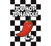 Too Hot to Handle Notebook: Funny Cute Chili Pepper Notebook for Notes, Journaling & Daily Writing
