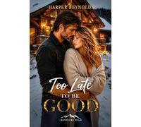 Too Late to Be Good: 1 (Kentucky Wild)