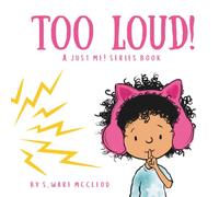Too Loud!: A Just Me! Series Book